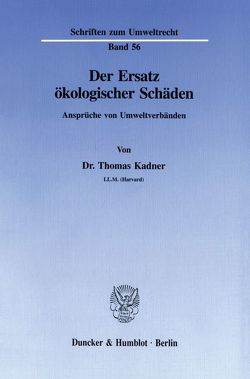 Der Ersatz ökologischer Schäden. von Kadner,  Thomas