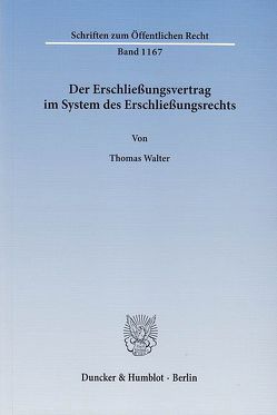 Der Erschließungsvertrag im System des Erschließungsrechts. von Walter,  Thomas