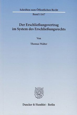 Der Erschließungsvertrag im System des Erschließungsrechts. von Walter,  Thomas