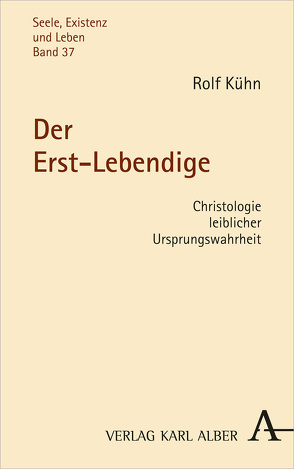 Der Erst-Lebendige von Kühn,  Rolf