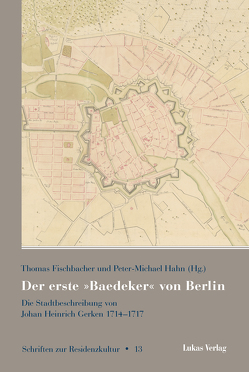 Der erste »Baedeker« von Berlin von Fischbacher,  Thomas, Hahn,  Peter-Michael