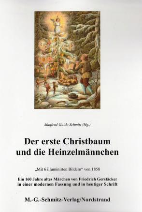 Der erste Christbaum und die Heinzelmännchen von Gerstäcker,  Friedrich, Schmitz,  Manfred-Guido