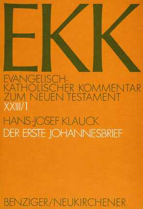Der erste Johannesbrief, EKK XXIII/1 von Klauck,  Hans-Josef