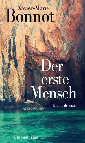 Der erste Mensch von Bonnot,  Xavier-Marie, Meier,  Gerhard