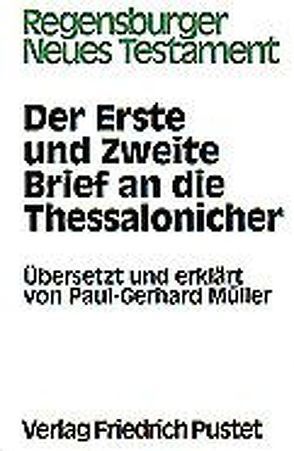 Der Erste und Zweite Brief an die Thessalonicher von Müller,  Paul G