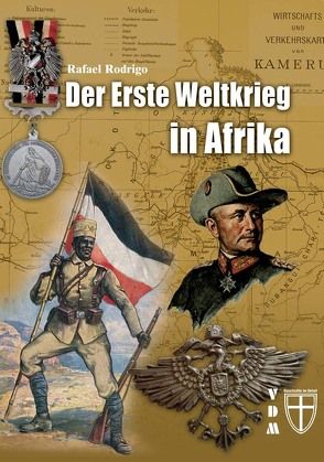 Der Erste Weltkrieg in Afrika von Lauer,  Jaime P.K., Rodrigo,  Rafael