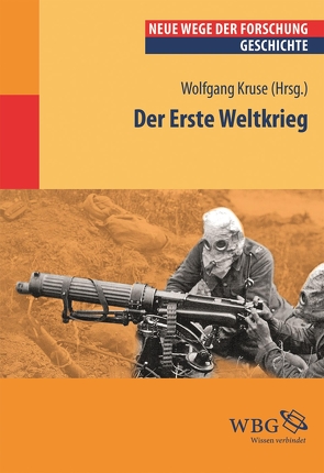Der Erste Weltkrieg von Kruse,  Wolfgang, Puschner,  Uwe