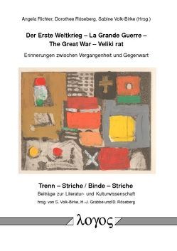 Der Erste Weltkrieg – La Grande Guerre – The Great War – Veliki rat von Richter,  Angela, Röseberg,  Dorothee, Volk-Birke,  Sabine