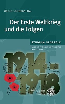 Der Erste Weltkrieg und die Folgen von Arendes,  Cord, Berg,  Manfred, Hirschfeld,  Gerhard, Kammasch,  Gudrun, Kerkhof,  Stefanie van de, Krumreich,  Gerd, Loureda,  Óskar, Redepenning,  Dorothea