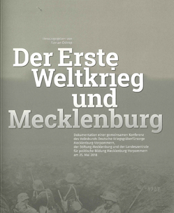 Der Erste Weltkrieg und Mecklenburg von Ostrop,  Florian