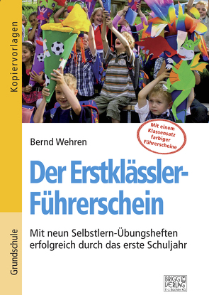 Der Erstklässler-Führerschein von Wehren,  Bernd