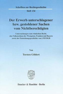 Der Erwerb unterschlagener bzw. gestohlener Sachen vom Nichtberechtigten. von Göhlert,  Torsten