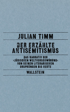 Der erzählte Antisemitismus von Timm,  Julian