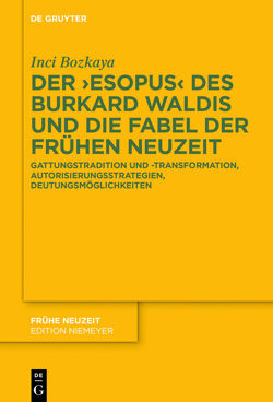 Der ›Esopus‹ des Burkard Waldis und die Fabel der Frühen Neuzeit von Bozkaya,  Inci