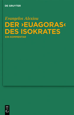 Der „Euagoras“ des Isokrates von Alexiou,  Evangelos