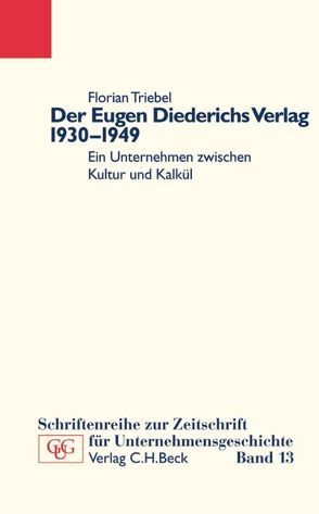 Der Eugen Diederichs Verlag 1930-1949 von Triebel,  Florian