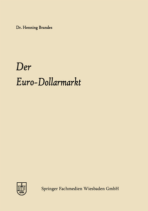 Der Euro-Dollarmarkt von Brandes,  Henning Joachim