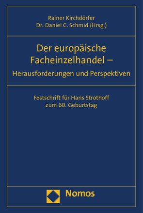 Der europäische Facheinzelhandel – Herausforderungen und Perspektiven von Kirchdörfer,  Rainer, Schmid,  Daniel C