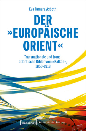 Der »europäische Orient« von Asboth,  Eva Tamara