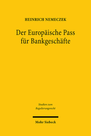 Der Europäische Pass für Bankgeschäfte von Nemeczek,  Heinrich