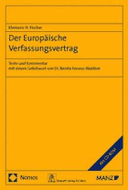 Der Europäische Verfassungsvertrag von Fischer,  Klemens H