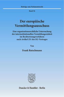 Der europäische Vermittlungsausschuss. von Rutschmann,  Frank