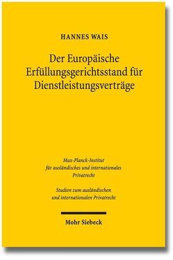 Der Europäische Erfüllungsgerichtsstand für Dienstleistungsverträge von Wais,  Hannes