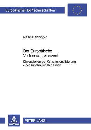 Der Europäische Verfassungskonvent von Reichinger,  Martin
