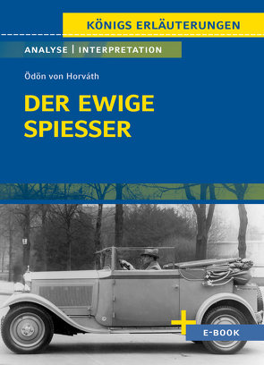 Der ewige Spießer von Ödön von Horváth – Textanalyse und Interpretation von Horváth,  Ödön von, Reitzammer,  Wolfgang
