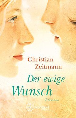 Der ewige Wunsch von Zeitmann,  Christian