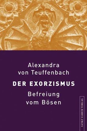 Der Exorzismus von Teuffenbach,  Alexandra von
