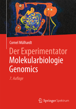 Der Experimentator Molekularbiologie / Genomics von Mülhardt,  Cornel