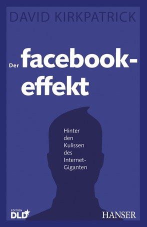 Der Facebook-Effekt von Kirkpatrick,  David, Petersen,  Karsten