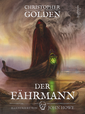 Der Fährmann – illustriert von Golden,  Christopher, Howe,  John, Kleinschmidt,  Bernhard