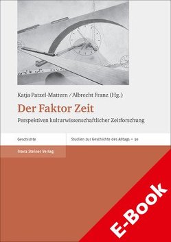 Der Faktor Zeit von Franz,  Albrecht, Patzel-Mattern,  Katja