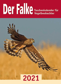 Der Falke-Taschenkalender für Vogelbeobachter 2021 von Redaktion Der Falke