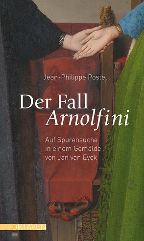 Der Fall Arnolfini von Pennac,  Daniel, Postel,  Jean-Philippe, Unewisse,  Cordula