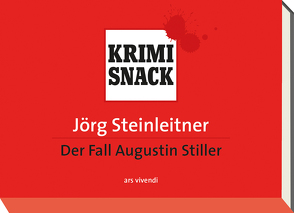 Der Fall Augustin Stiller von Steinleitner,  Jörg