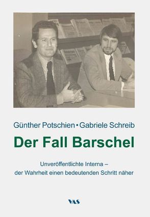 Der Fall Barschel von Potschien,  Günther, Schreib,  Gabriele