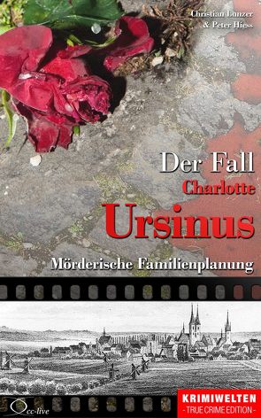Der Fall Charlotte Ursinus von Hiess,  Peter, Lunzer,  Christian