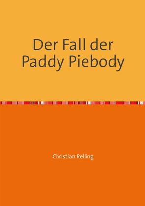 Der Fall der Paddy Piebody von Relling,  Christian