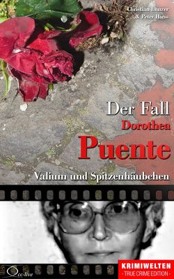 Der Fall Dorothea Puente von Hiess,  Peter, Lunzer,  Christian
