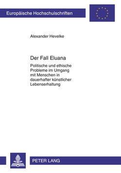 Der Fall Eluana von Hevelke,  Alexander