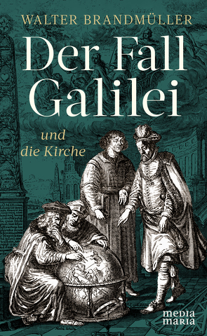 Der Fall Galilei und die Kirche von Brandmüller,  Walter