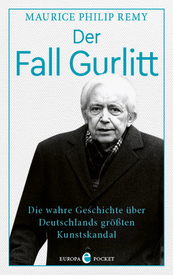 Der Fall Gurlitt von Remy,  Maurice Philip