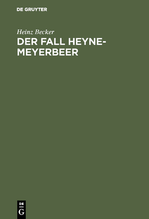 Der Fall Heyne-Meyerbeer von Becker,  Heinz