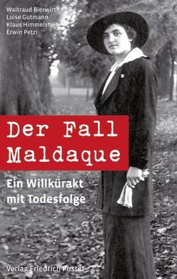 Der Fall Maldaque von Bierwirth,  Waltraud, Gutmann,  Luise, Himmelstein,  Klaus, Petzi,  Erwin