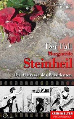 Der Fall Marguerite Steinheil von Hiess,  Peter, Lunzer,  Christian