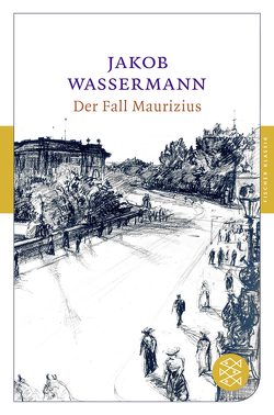 Der Fall Maurizius von Wassermann,  Jakob