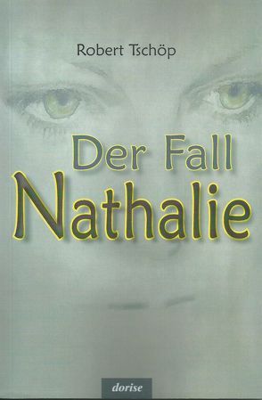 Der Fall Nathalie von Tschöp,  Robert